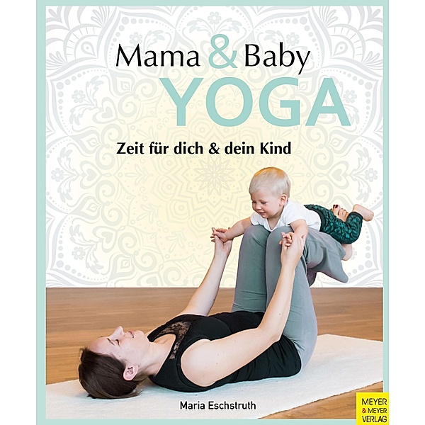 Mama- & Baby-Yoga, Maria Eschstruth
