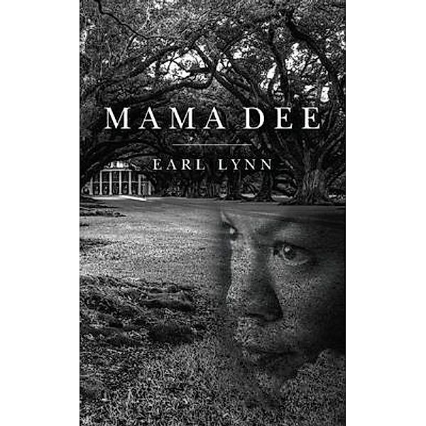 Mama Dee, Earl Lynn
