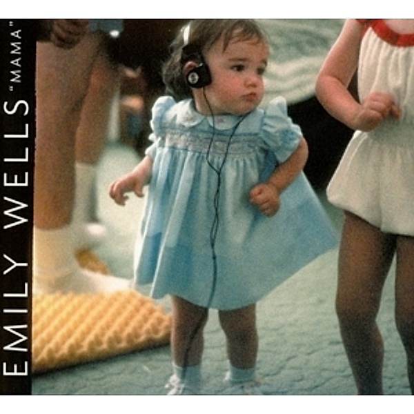 Mama (Deluxe Edition), Emily Wells