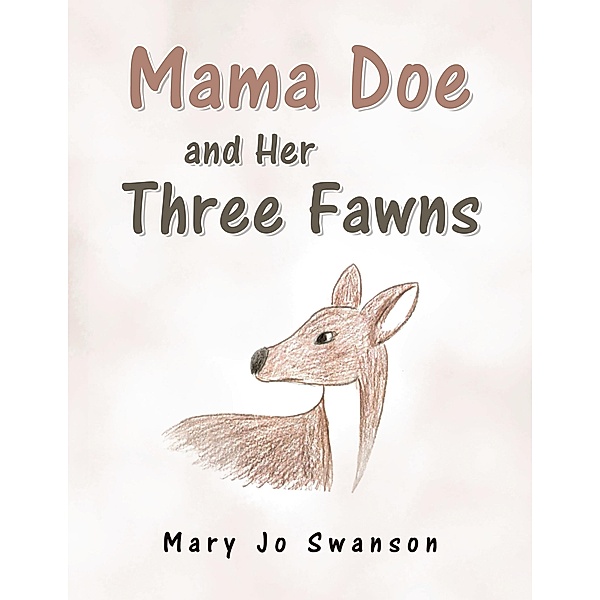 Mama Doe and Her Three Fawns, Mary Jo Swanson