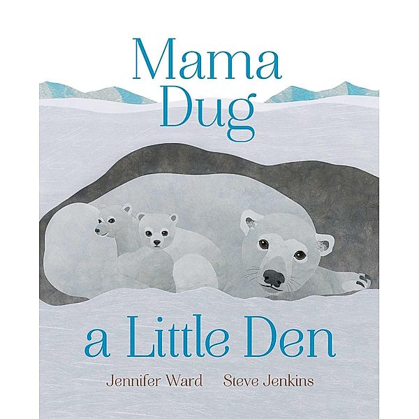 Mama Dug a Little Den, Jennifer Ward