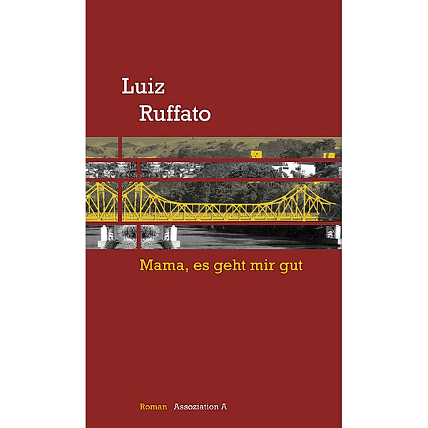 Mama, es geht mir gut, Luiz Ruffato