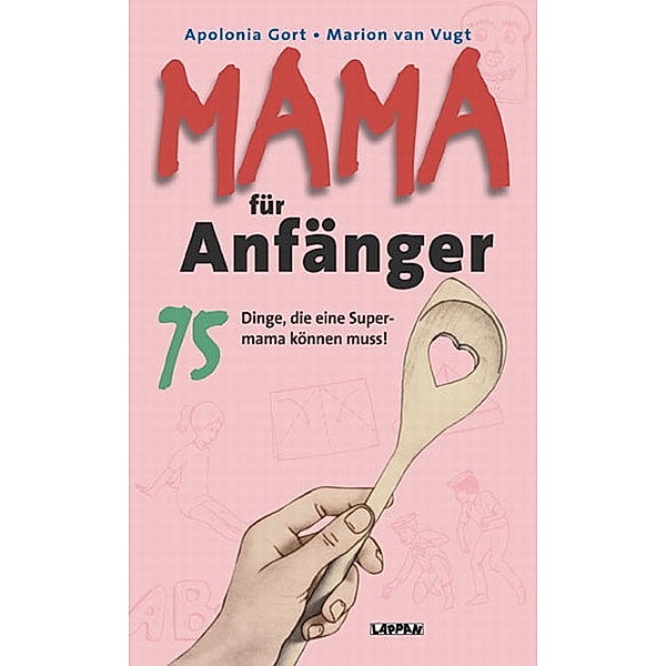 Mama für Anfänger, Apolonia Gort, Marion van Vugt