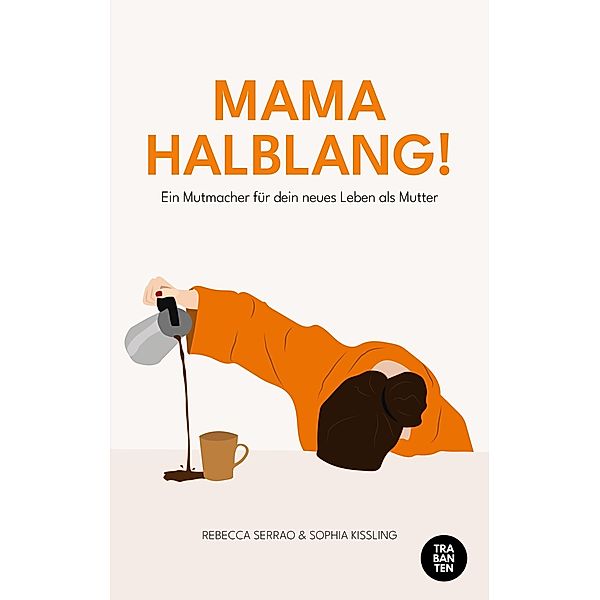 Mama Halblang!, Sophia Kissling, Rebecca Serrao