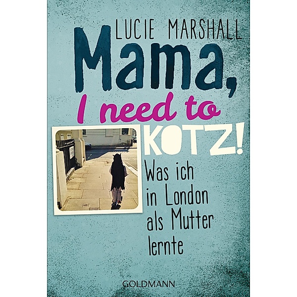 Mama, I need to kotz!, Lucie Marshall