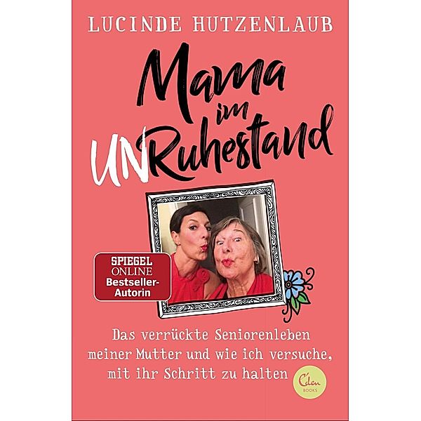 Mama im Unruhestand, Lucinde Hutzenlaub