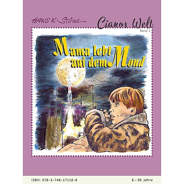 Mama lebt auf dem Mond / Cianos Welt Bd.2, Hans K. Stöckl