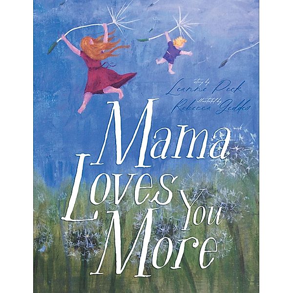 Mama Loves You More, Leanne Peck