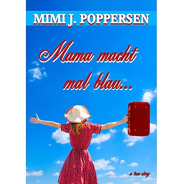 Mama macht mal blau ..., Mimi J. Poppersen