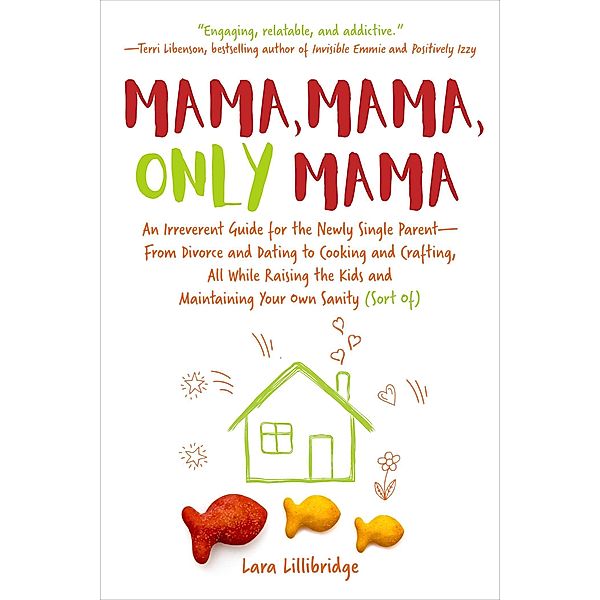 Mama, Mama, Only Mama, Lara Lillibridge