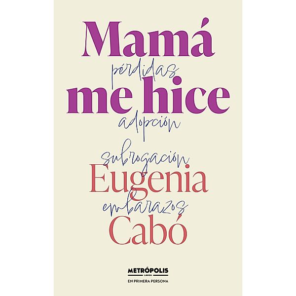 Mamá me hice, Eugenia Cabó