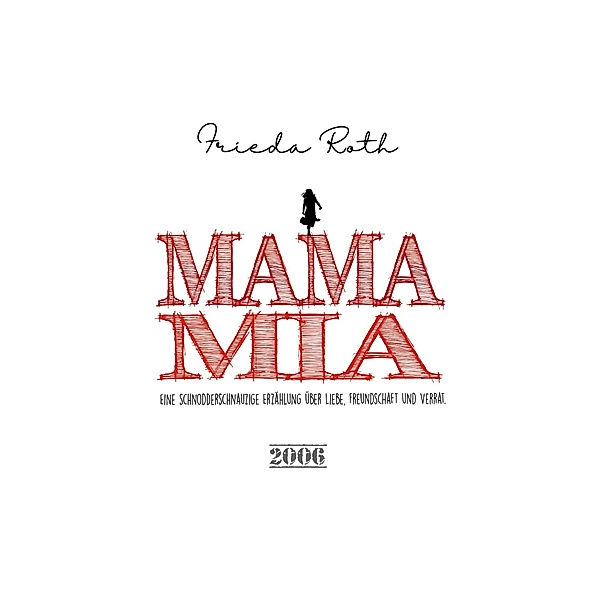 Mama Mia, Frieda Roth