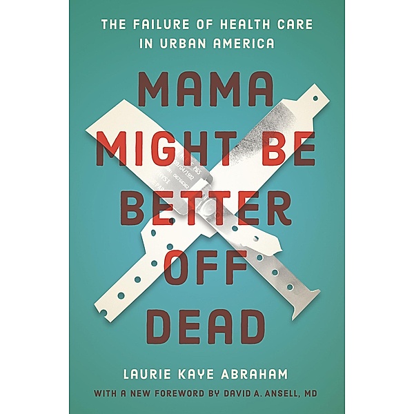 Mama Might Be Better Off Dead, Laurie Kaye Abraham