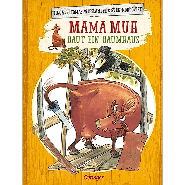 Mama Muh Band 4: Mama Muh baut ein Baumhaus, Jujja Wieslander, Tomas Wieslander