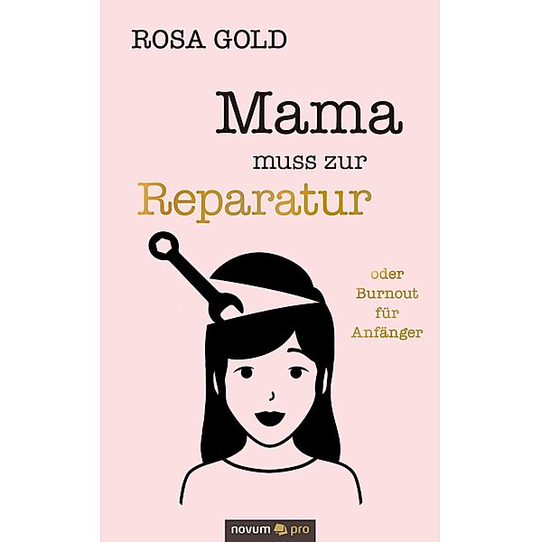 Mama muss zur Reparatur, Rosa Gold