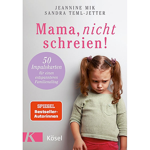 Mama, nicht schreien!, Jeannine Mik, Sandra Teml-Wall