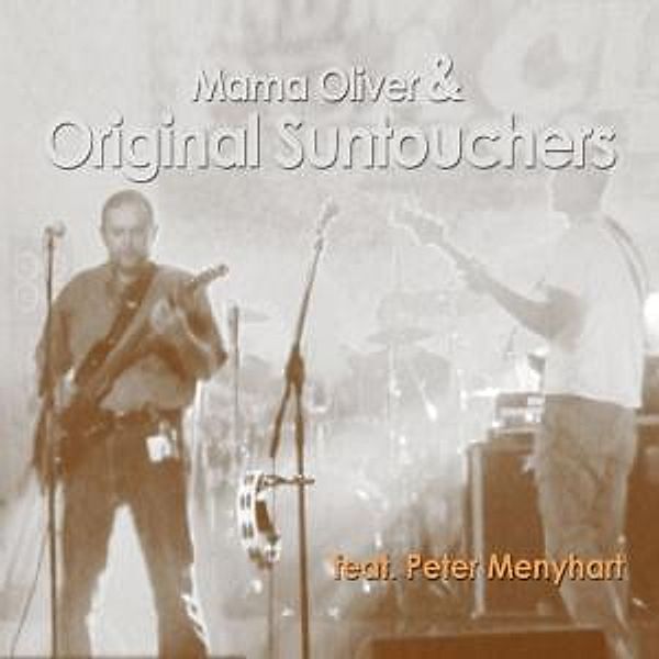 Mama Oliver & Orig.Suntouchers, Mama Oliver & Original Suntouchers