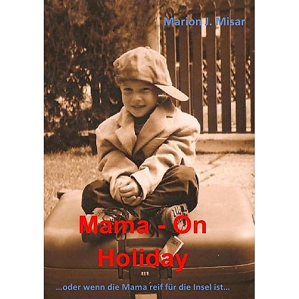 Mama - On Holiday, Marion Misar