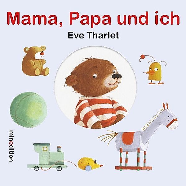 Mama, Papa und ich, Eve Tharlet