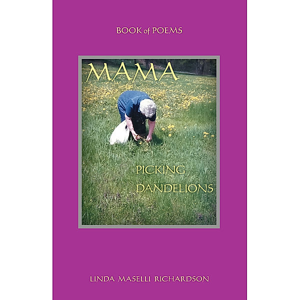 Mama Picking Dandelions, Linda Maselli Richardson