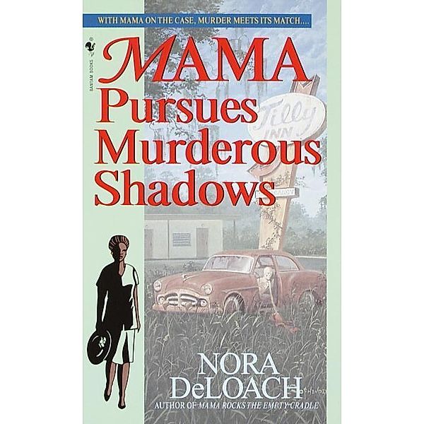 Mama Pursues Murderous Shadows / Mama Detective Bd.7, Nora Deloach