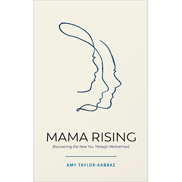 Mama Rising, Amy Taylor-Kabbaz