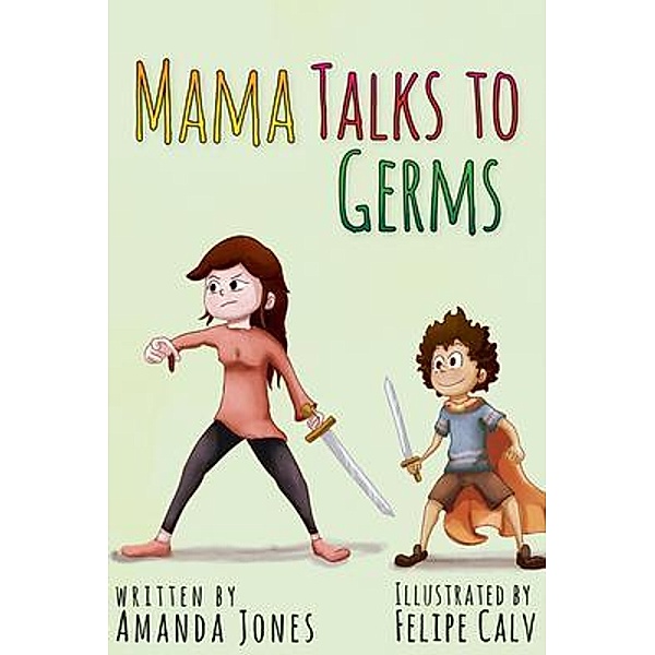 Mama Talks to Germs / Mama Talks Bd.1, Amanda Jones