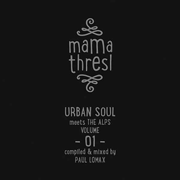 Mama Thresl (Urban Soul Meets The Alps) Vol.1, Diverse Interpreten
