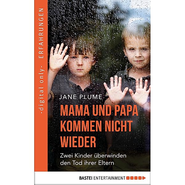 Mama und Papa kommen nicht wieder, Jane Plume