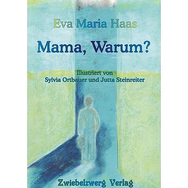 Mama, Warum?, Eva Maria Haas