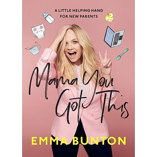 Mama You Got This, Emma Bunton