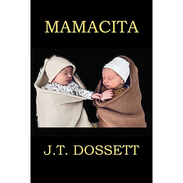 MAMACITA, J. T. Dossett