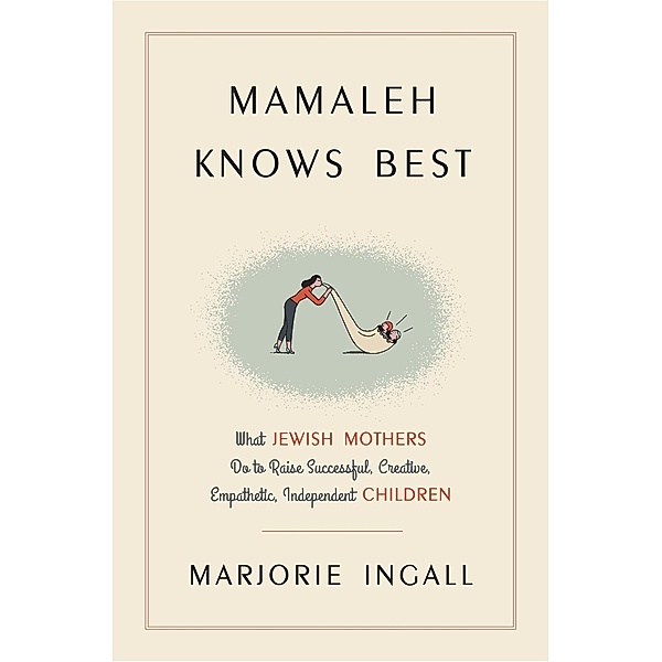 Mamaleh Knows Best, Marjorie Ingall