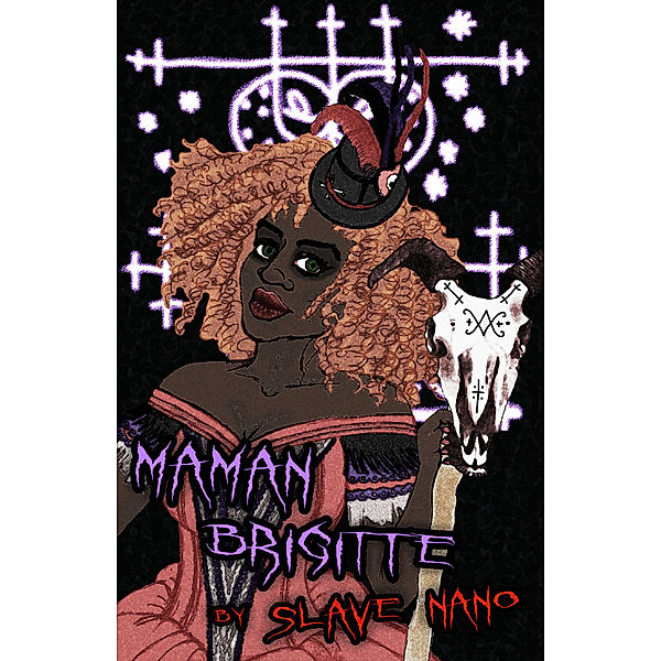 Maman Brigitte, Slave Nano