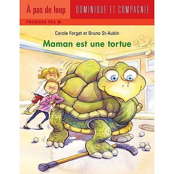 Maman est une tortue / Dominique et compagnie, Carole Reid Forget