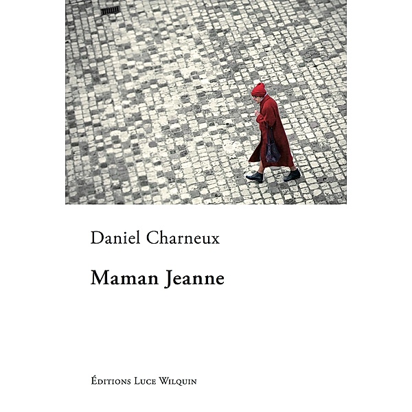 Maman Jeanne, Daniel Charneux