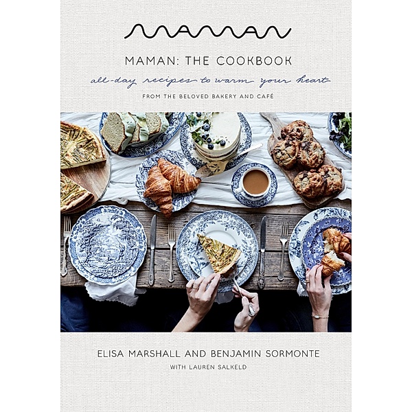 Maman: The Cookbook, Elisa Marshall, Benjamin Sormonte
