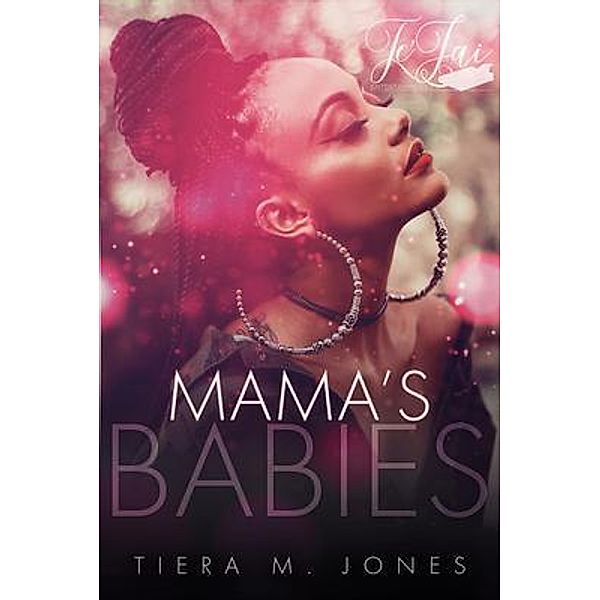 Mama's Babies, Tiera M Jones