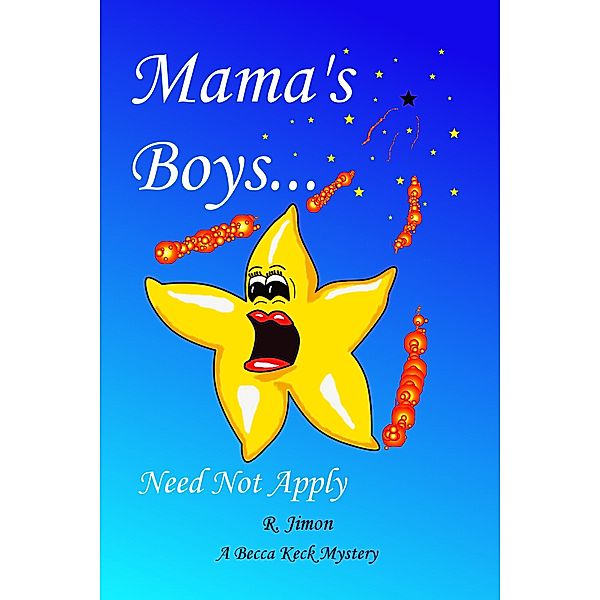 Mama's Boys Need Not Apply, R. Jimon