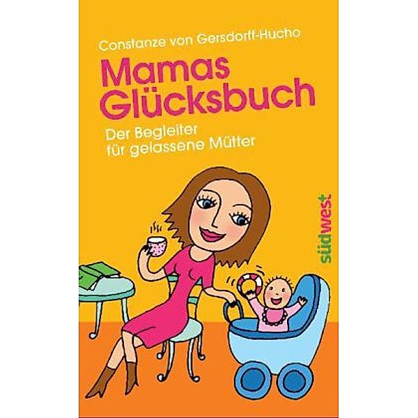Mamas Glücksbuch, Constanze von Gersdorff-Hucho