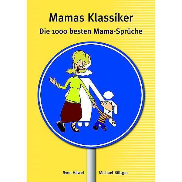 Mamas Klassiker, Sven Häwel, Michael Böttger