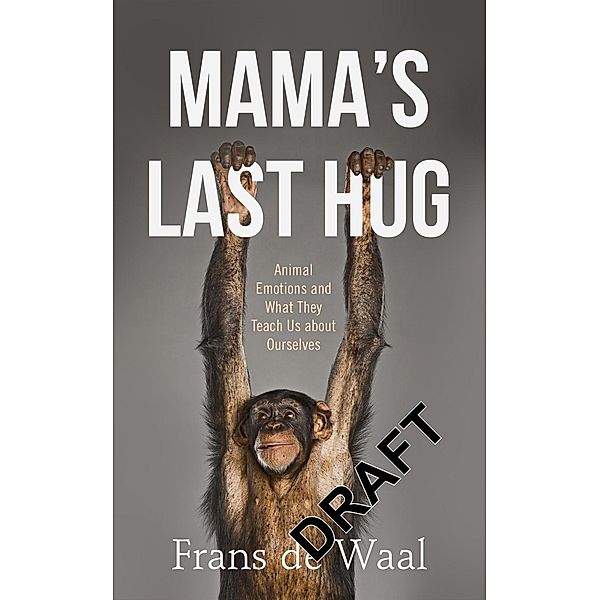 Mama's Last Hug, Frans De Waal