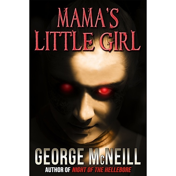 Mama's Little Girl, George McNeill