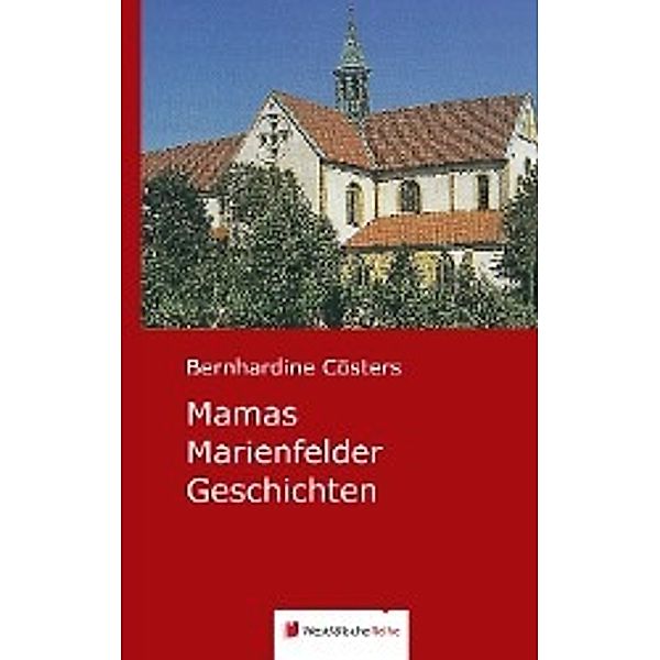 Mamas Marienfelder Geschichten, Bernhardine Cösters