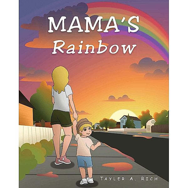 Mama's Rainbow, Tayler A. Rich