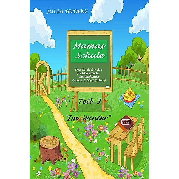 Mamas Schule / Teil 3 Bd.3, Julia Budenz