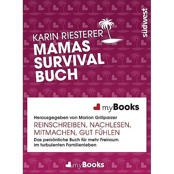 Mamas Survivalbuch, Karin Riesterer