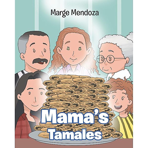 Mama's Tamales, Marge Mendoza