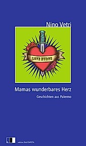 MAMAS WUNDERBARES HERZ - eBook - Nino Vetri,