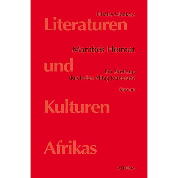 Mambés Heimat / Literaturen und Kulturen Afrikas Bd.6, Hilaire Mbakop